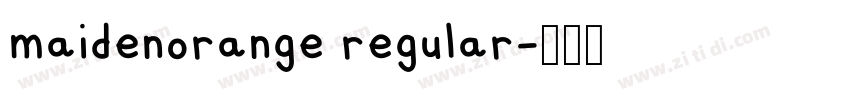 maidenorange regular字体转换 maidenorange regular字体转换